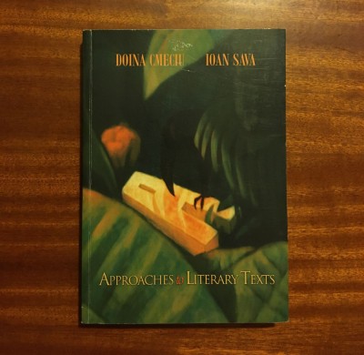 Doina Cmeciu, Ioan Sava - Approaches to Literary Texts (2007 - cu autograf!) foto