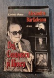 Alexandru Barladeanu despre Dej Ceausescu si Iliescu Lavinia Betea