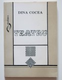 Dina Cocea - Teatru (cu o prefață de Ileana Berlogea)