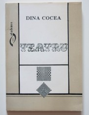 Dina Cocea - Teatru (cu o prefață de Ileana Berlogea)