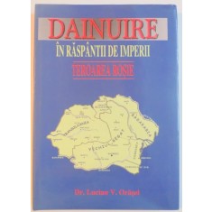 DAINUIRE IN RASPANTII DE IMPERII , TEROAREA ROSIE de LUCIAN V. ORASEL , 2004