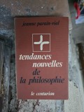 Tendances nouvelles de la philosophie - Jeanne Parain-Vial