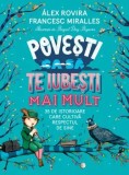 Cumpara ieftin Povesti ca sa te iubesti mai mult. 35 de istorioare care cultiva respectul de sine/Alex Rovira, Francesc Miralles, Humanitas
