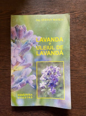 Stefan Manea Lavanda si uleiul de lavanda foto