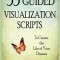 33 Guided Visualization Scripts to Create the Life of Your Dreams