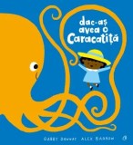 Dac-as avea o caracatita/Gabby Dawnay, Curtea Veche Publishing