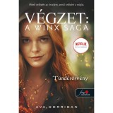 T&uuml;nd&eacute;r&ouml;sv&eacute;ny (V&eacute;gzet: A Winx Saga 1.) - Ava Corrigan