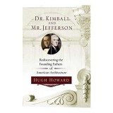 Dr. Kimball and Mr. Jefferson - Arhitectura Clasicismului American, Bulfinch, L'Enfant, Monticello