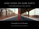 Here Down on Dark Earth: Loss and Remembrance in New York City