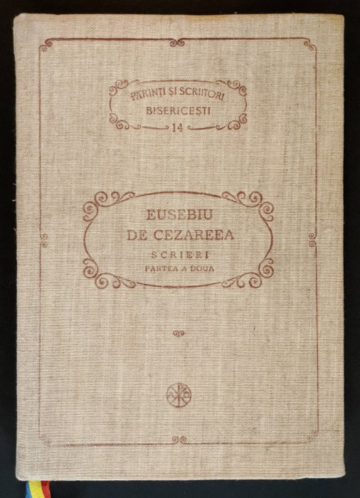 ✝ PSB 14 EUSEBIU DE CEZAREEA Scrieri II &ndash; Viata lui Constantin cel Mare 295 pag.