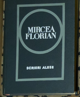 Mircea Florian - Scrieri alese foto