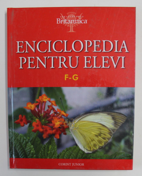 ENCICLOPEDIA PENTRU ELEVI , LITERELE F - G , VOLUMUL V , 2008