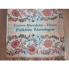Folklore Travelogue- Eastern Macedonia-Thrace