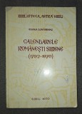 Elena Dunareanu - Calendarele Romanesti Sibiene 1793-1970 - Carte Istorie