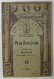 Prin Romania, Ardealul, Ioan Georgescu, Sibiu 1922 * COPERTA ORIGINALA BROSATA