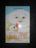 Cumpara ieftin ALINA MANOLE - AVENTURILE RATOIULUI ADALBERT (2016, editie cartonata)