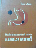 Radiodiagnosticul Clinic Al Ulcerelor Gastrice - Ioan Jocu ,525751