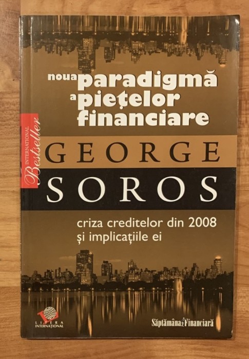 Noua paradigma a pietelor financiare de George Soros