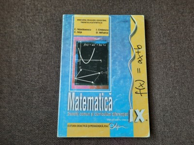 Manual de Matematica pentru clasa a IX-a C.Nastasescu-RF22/4 foto