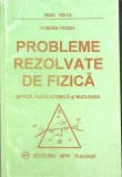 PROBLEME REZOLVATE DE FIZICA. OPTICA. FIZICA ATOMICA SI NUCLEARA-ANATOLIE HRISTEV-346334