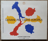 Giovani per l&#039;arte Europea// catalog expozitie artisti romani la Roma, 1994