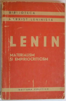 MATERIALISM SI EMPIRIOCRITICISM , NOTE CRITICE DSPRE FILOZOFIE REACTIONARA de V.I. LENIN , EDITIA A II A , 1960 foto