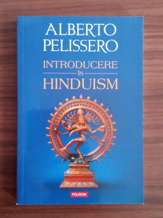 Introducere &icirc;n hinduism -, Alberto Pelissero