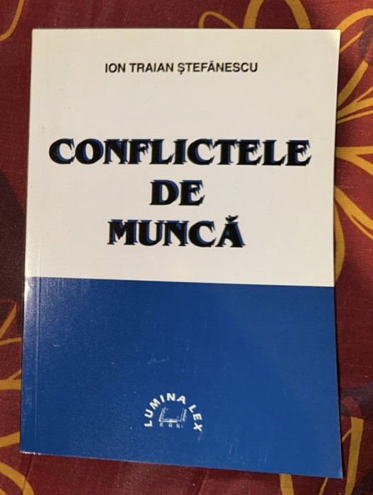 I. T. Stefanescu Conflictele de munca