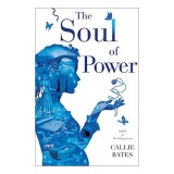 The Soul of Power Sophy Dunbarron Carte straina Engleza Roman Istorie Politica 