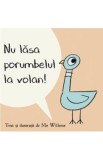 Nu lasa porumbelul la volan! (Cartea cu Genius) - Mo Willems