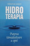 Hidro Terapia. Puterea tamaduitoare a apei - Sebastian Kneipp