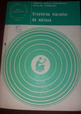 CRESTEREA VIERMILOR DE MATASE STANCIOIU CEAUSESCU foto