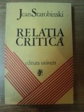 RELATIA CRITICA de JEAN STAROBINSKI , 1974 *PREZINTA URME DE UZURA