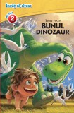 Cumpara ieftin Bunul dinozaur. &Icirc;nvăț să citesc (nivelul 2), Litera