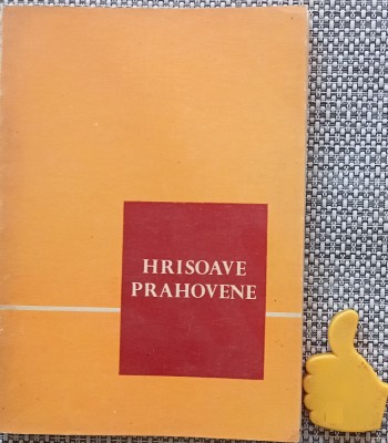 Hrisoave prahovene Sesiune de comunicari 15-17 decembrie 1969 Mihai Vulpescu foto