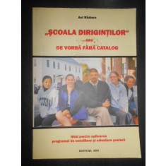 Ani Raducu - Scoala Dirigintilor sau de vorba fara catalog