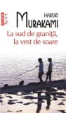 Cumpara ieftin La sud de granita, la vest de soare (Top 10+)/Haruki Murakami