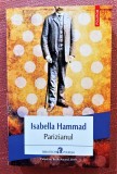 Parizianul sau Al-Barisi. Editura Polirom, 2022 - Isabella Hammad