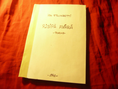 Ion Frunzetti - Risipa Avara - Poeme -Prima Ed.1941 portret de G.Tomaziu ,72pag foto