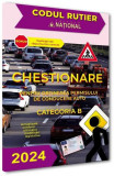 Chestionare pentru ob&Egrave;inerea permisului de conducere auto. Categoria B 2024 - Paperback brosat - Na&Aring;&pound;ional