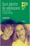 Sunt parinte de adolescent | Olivier Revol