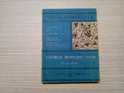 PYGMALION - George Bernard Shaw - Petre Comarnescu (trad.) - 1990, 170 p. foto