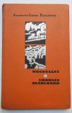 Nouvelles. Charles Blanchard - Charles-Louis Philippe, Editions du Progres, Moscou 1964, stare foarte buna, cartonata