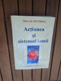 Acțiunea și sistemul lumii - Thierry de MONTBRIAL