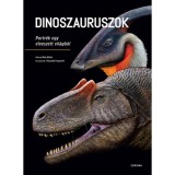 Dinoszauruszok - Portr&eacute;k egy elveszett vil&aacute;gb&oacute;l - Riley Black