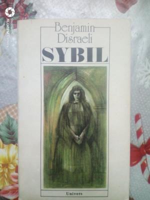 Sybil sau cele doua natiuni-Benjamin Disraeli foto