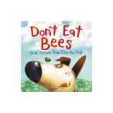 Don't Eat Bees: Life Lessons from Chip the Dog