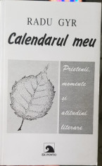 RADU GYR CALENDARUL MEU PRIETENII MOMENTE SI ATITUDINI LITERARE 1996 LEGIONAR foto