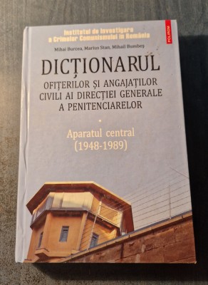 Dictionarul ofiterilor si angajatilor civili ai directiei generale M. Burcea foto