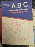ABC. Electronica in imagini, componente pasive - Nicolae Dragulanescu